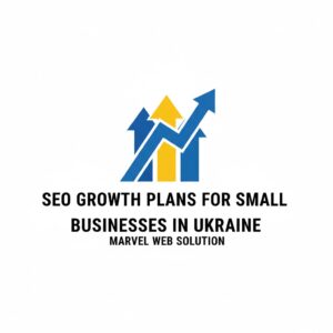 SEO Growth Plans for Small Businesses in Ukraine